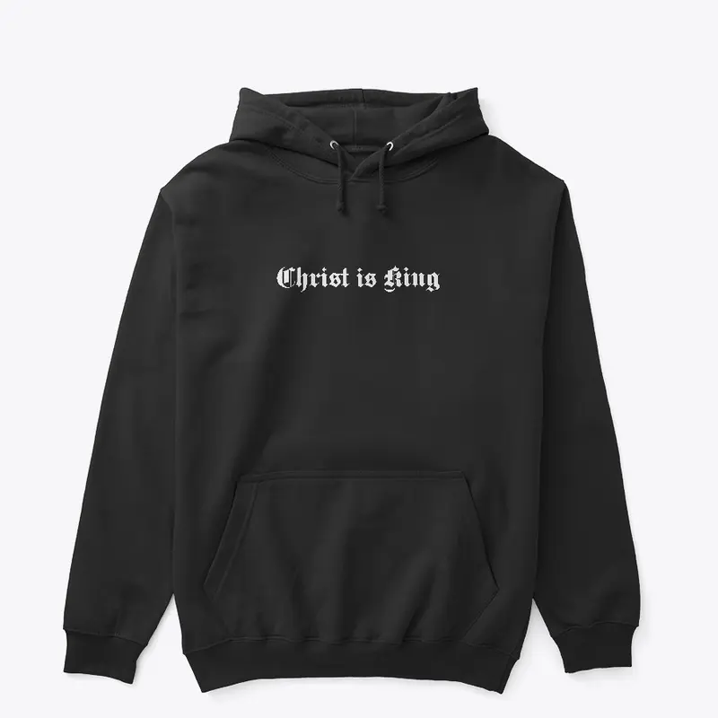 Christ is King Hoodie