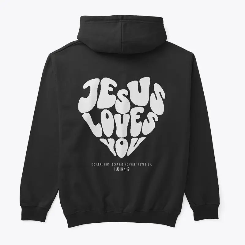 Jesus Loves You Hoodie